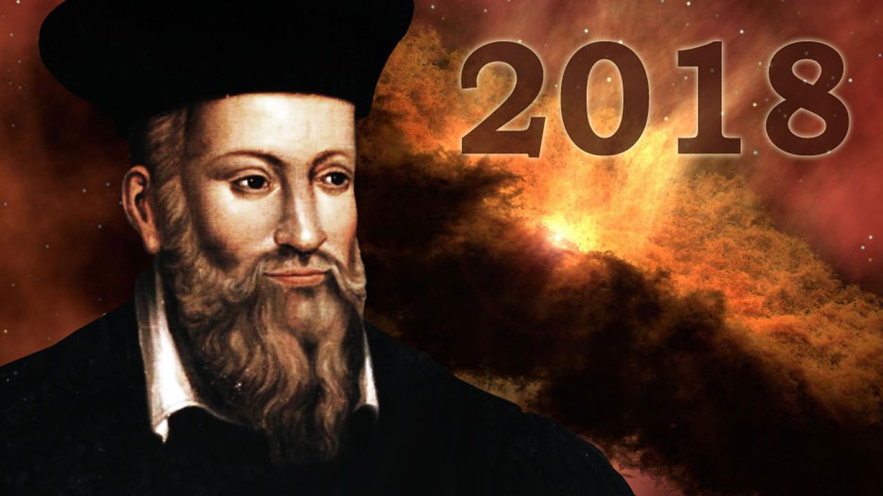 Nostradamus: Estas son sus Profecías para el año 2018