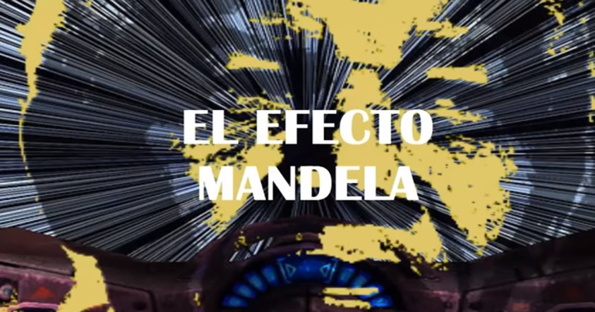 «El Efecto Mandela» ¿Alguien está cambiando la realidad?