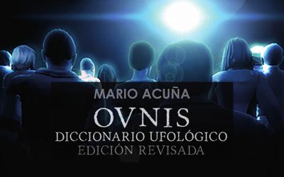 OVNIS: Diccionario ufológico. Edición revisada