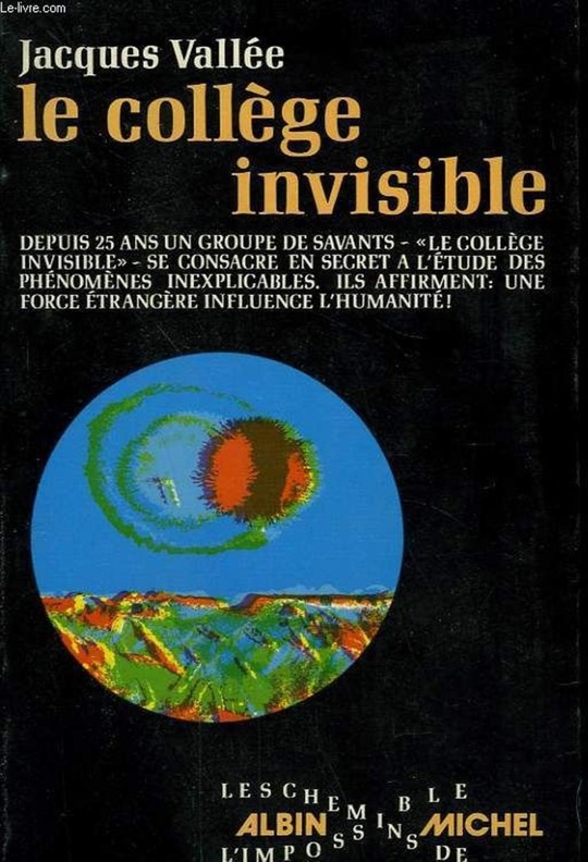 El Colegio Invisible publicado en 1975, marcó un hito en la ufología, y donde Vallée presentó su tesis sobre la existencia de un sistema de control operando tras la fenomenología OVNI