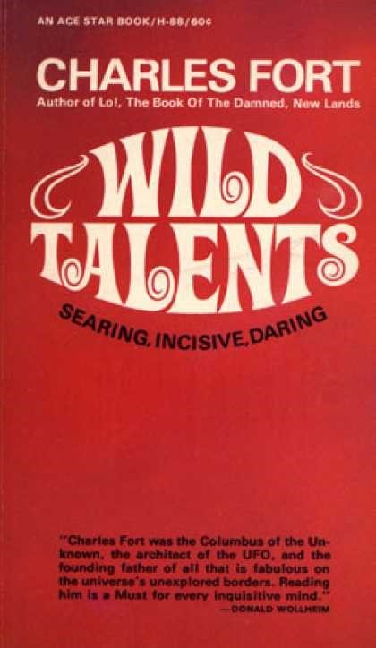 En Wild Talents publicado en 1932, y que fuera su último libro, Charles Fort reveló su experiencia paranormal con un supuesto poltergeist