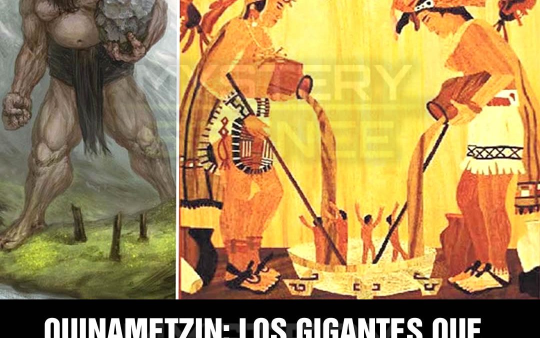 Quinametzin: los antiguos gigantes de México